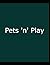 Pets 'n' Play