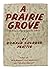 A Prairie Grove - A Naturalist's Story of Primeval America