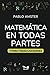 Matemática en todas partes by Pablo Amster