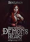 How to steal a demon's heart and get away with it by Devi Letalis