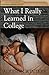 What I Really Learned in College (With Honors Series)