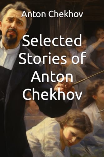 Selected Stories of Anton Chekhov