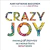 Crazy Joy by Mary Katherine Backstrom
