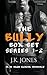 The Bully Series Box Set 1-2