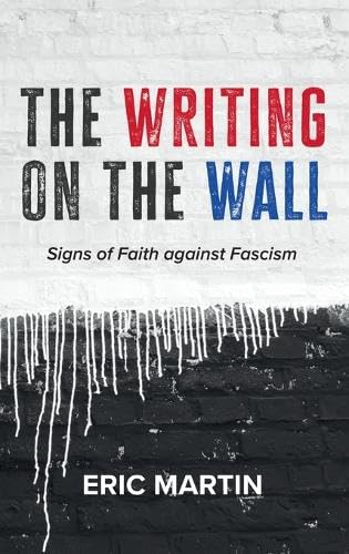Cover of The Writing on the Wall: Signs of Faith Against Fascism