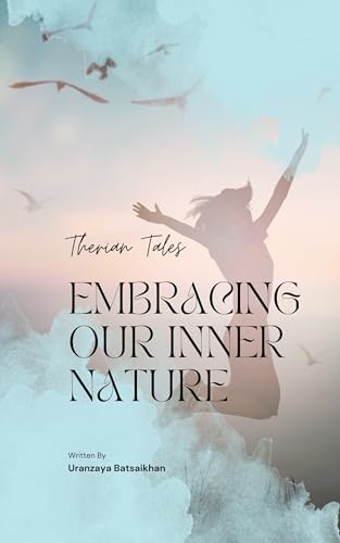Therian Tales: Embracing Our Inner Nature (Kindle Edition)