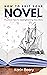 How to Edit Your Novel: Pra...