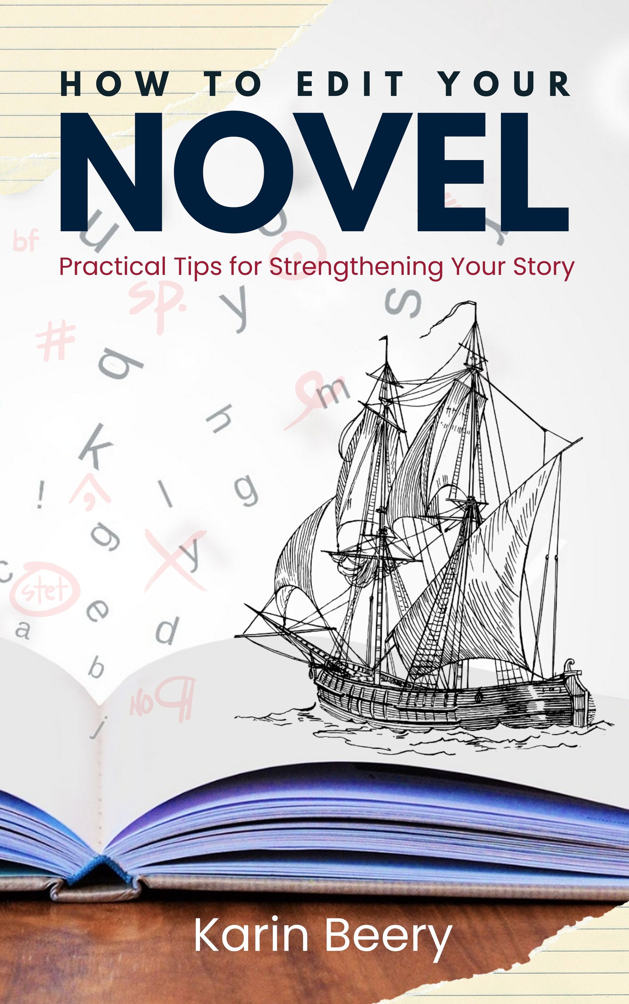 How to Edit Your Novel: Practical Tips for Strengthening Your Story (Unknown Binding)