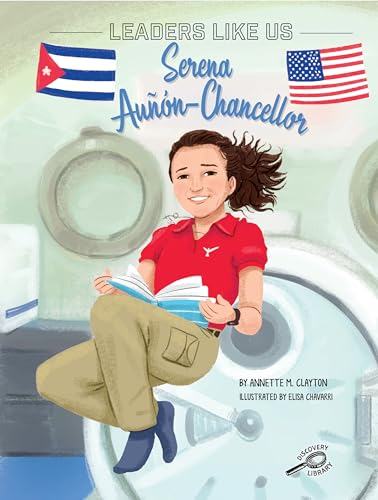 Serena Auñón-Chancellor Biography, Part of the Leaders Like Us Nonfiction Book Series, Guided Reading Level N (Hardcover)