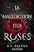 La Malédiction des Roses (Dark Farytales, #1)