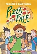 Pizza Face: A Graphic Novel 