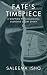 Fate's Timepiece by Saleema Ishq Fate's Timepiece by Saleema Ishq