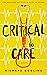 Critical Care: A Novel