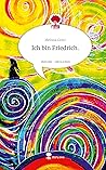 Ich bin Friedrich. by Melissa Greci