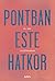 Pontban este hatkor és más találkozások by János Haász
