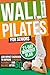 Wall Pilates for Seniors: L...