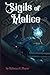 Sigils of Malice