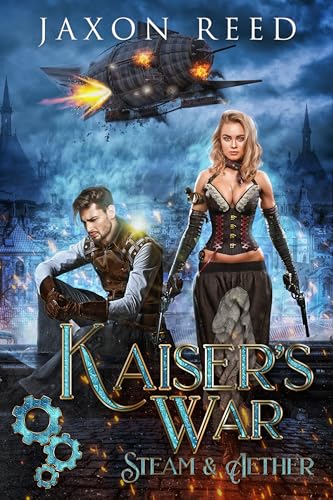 Kaiser's War (Steam & Aether Book 5)