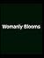 Womanly Blooms