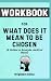 Workbook for What Does It Mean to Be Chosen by Amanda Jenkin by Brightest Shine