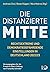 Die distanzierte Mitte. Rec...