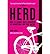 HERD: HOW TO CHANGE MASS BEHAVIOUR BY HARNESSING OUR TRUE NATURE - GREENLIGHT BY EARLS, MARK (AUTHOR)PAPERBACK