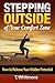 Stepping Outside of Your Comfort Zone: How to Release Your Hidden Potential by T Whitmore (2015-07-30)