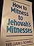 How to Witness to a Jehovah...