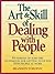 The Art and Skill of Dealing with People by Toropov (2002-06-14)