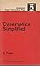 Cybernetics Simplified (New Science Series)