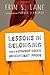 Lessons in Belonging from a Church-Going Commitment Phobe by Erin S. Lane (2015-01-28)