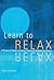 Learn to Relax : A Practical Guide to Easing Tension and Conquering Stress by George, Mike(May 1, 1998) Paperback