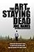 The Art of Staying Dead by ...