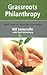Grassroots Philanthropy by Bill Somerville (2008-02-01)