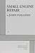 Small Engine Repair 1st edition by Pollono, John (2014) Paperback