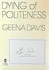 Geena Davis Signed Autograph Memorabilia First Edition Hardback Book 'Dying Of Politness' & AFTAL Certificate Of Authenticity