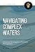 Navigating Complex Waters: ...