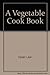 Vegetable Cook Book by Digb...
