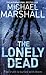 [The Lonely Dead] [By: Marshall, Michael] [March, 2005]