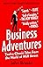 Think Again [Hardcover], Work Rules, Business Adventures, How I Built This [Hardcover] 4 Books Collection Set