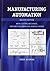 Manufacturing Automation: Metal Cutting Mechanics, Machine Tool Vibrations, and CNC Design by Altintas, Yusuf (2012) Hardcover