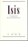 Isis: Current Bibliography of the History of Science and Its Cultural Influences - 1999