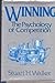 Winning: The Psychology of Competition by Walker, Stuart H.(November 27, 1980) Hardcover