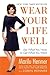Wear Your Life Well: Use What You Have to Get What You Want Paperback April 7, 2009