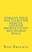 Forgive your way to better health, greater productivity, and world peace by Ron Brackin (2014-06-26)