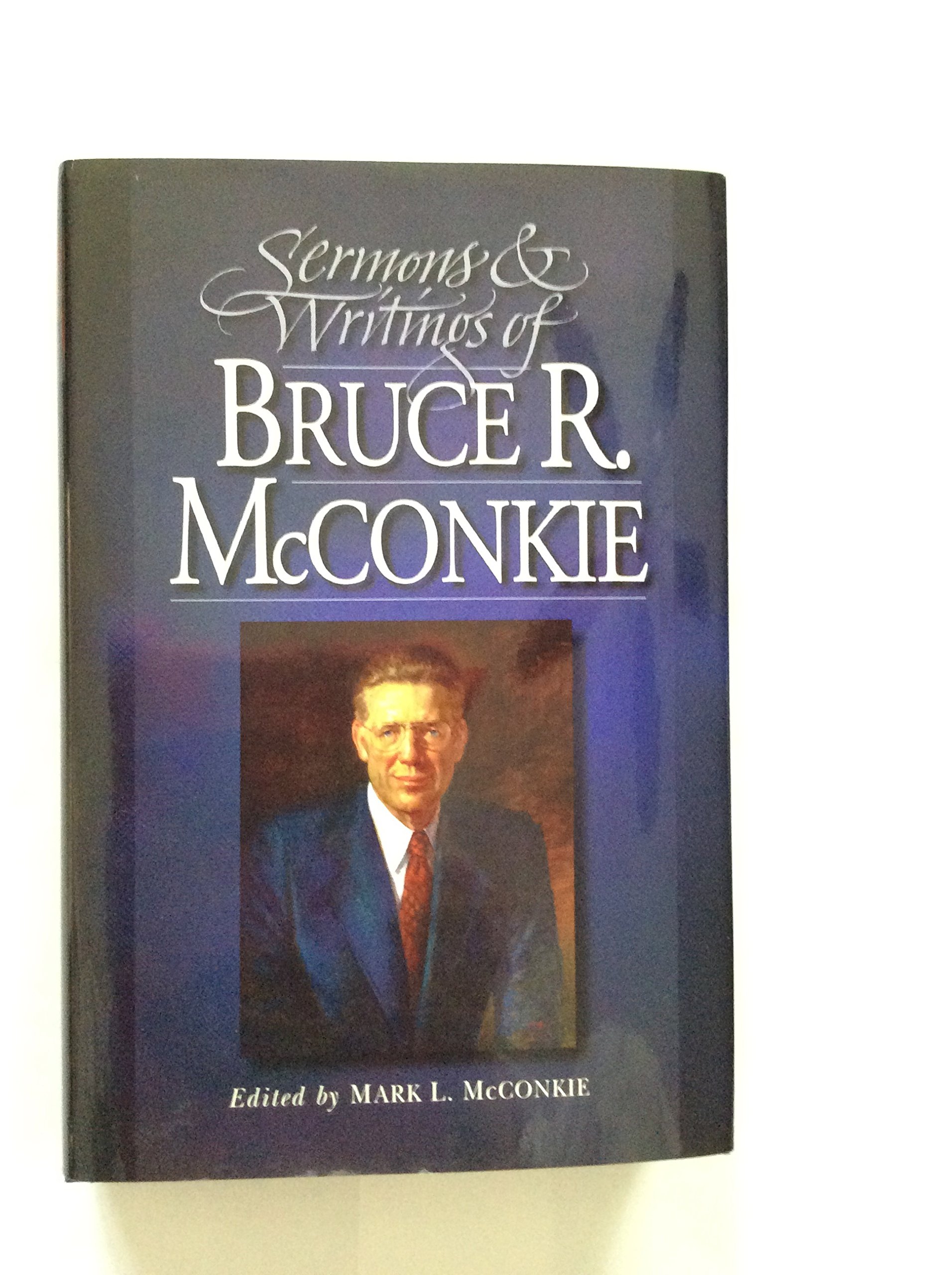 Sermons & Writings of Bruce R. McConkie (Hardcover)