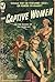 THE CAPTIVE WOMEN By WALTER...