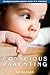 [Conscious Parenting] [By: Lozowick, Lee] [October, 2010]