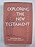 Exploring the NEW TESTAMENT