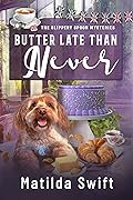 Butter Late than Never